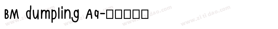 BM dumpling A9字体转换